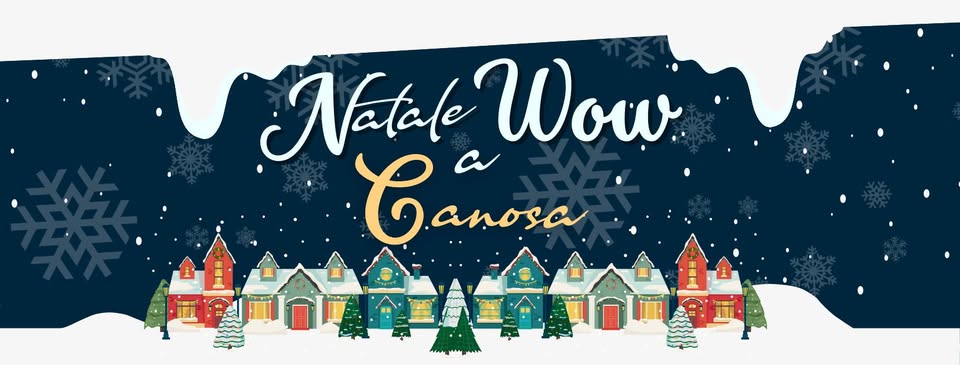 Evento Natale WOW a Canosa Locandina Natale WOW a Canosa - lunedì 22 dicembre ore 15:00 - 20:00