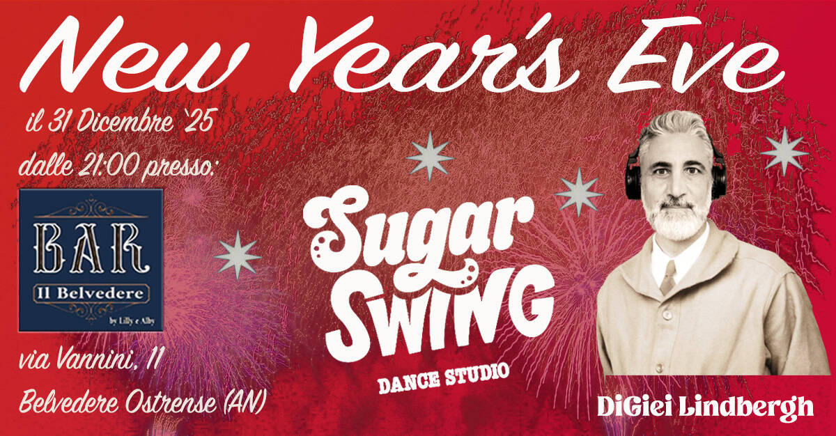 Evento New Year’s Eve Con Sugar Swing E Dj Lindbergh Locandina New Year’s Eve Con Sugar Swing E Dj Lindbergh - mercoledì 31 dicembre ore 18:30 - 03:00