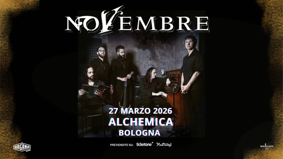 NOVEMBRE – Italian Tour 2026 | Live @ Alchemica | Bologna Potrebbe essere un'immagine raffigurante il seguente testo "NOVEMBRE NOVE 27 MARZO 2026 ALCHEMICA BOLOGNA BAGANA C PREVENDITE SU: ticketone Mailticket กรทนสตล กรรมดี่ด sica"