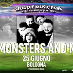 OF MONSTERS AND MEN @ SEQUOIE MUSIC PARK Potrebbe essere un'immagine raffigurante il seguente testo "SEQUOIE CHROMATICFU MUSIC FUTURE PARK CHROMATIC ACHROMATICFUTURE OF MONSTERS AND MEN 25 GIUGNO BOLOGNA Parco Caserme Rosse ecanTO •MAM STUFIOS 屋 MΟΧИ"