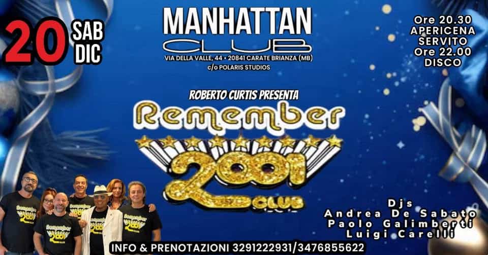REMEMBER 2001 | 20 DIC ’25 Potrebbe essere un'immagine raffigurante il seguente testo "20 SAB DIC MANHATTAN VIA DELLA VALLE, 44 20841CARATE DELAVALIE,44-2084ICARATEBRIANZA( 208 CARATE BRIANZA (MB) c/o POLARIS STUDIOS Ore Ore20.30 20.30 APERICENA SERVITO Ore Ore22.00 22.00 DISCO ROBERTO CURTIS PRESENTA മണකෙലල m ogher つお GLUB Djs Andrea De Sabato Paolo Galir Galimbert PaoloGalimbertu bert erti Luigi.Carelii Luigi INFO & PRENOTAZIONI 3291222931/ 3291222931/34768556"