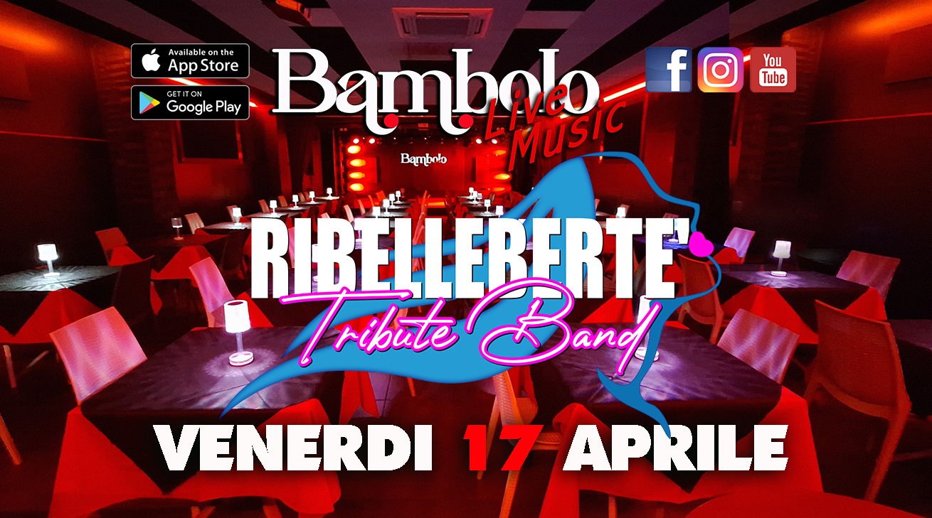 RIBELLEBERTE Tributo a Loredana Bertè! Potrebbe essere un'immagine raffigurante il seguente testo "You Tube Avai Av lab Availableonthe Aptore onthe App Store GETITON Google Play Bambalo បប. f Bambrlo RIBELLERERTE /Fibute Band VENERDI 17 APRILE"