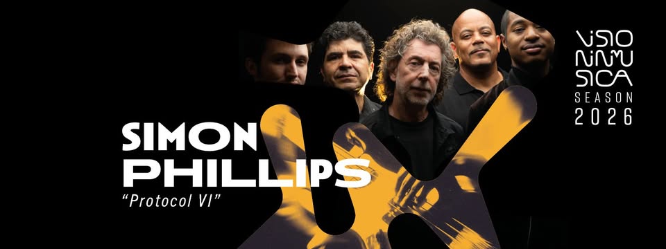 SIMON PHILLIPS Protocol V • VIM 2026 Potrebbe essere un contenuto grafico raffigurante il seguente testo "ViSO ز SCA SEASON 2026 SIMON PHILLIPS "Protocol V" GIOVEDÌ GIOVEDÌ14MAGGI 14 MAGGIO TERNL.AUDI 10 TERNI. AUDITORIUM GAZZOLI >ORE21.00 ORE 21.00"
