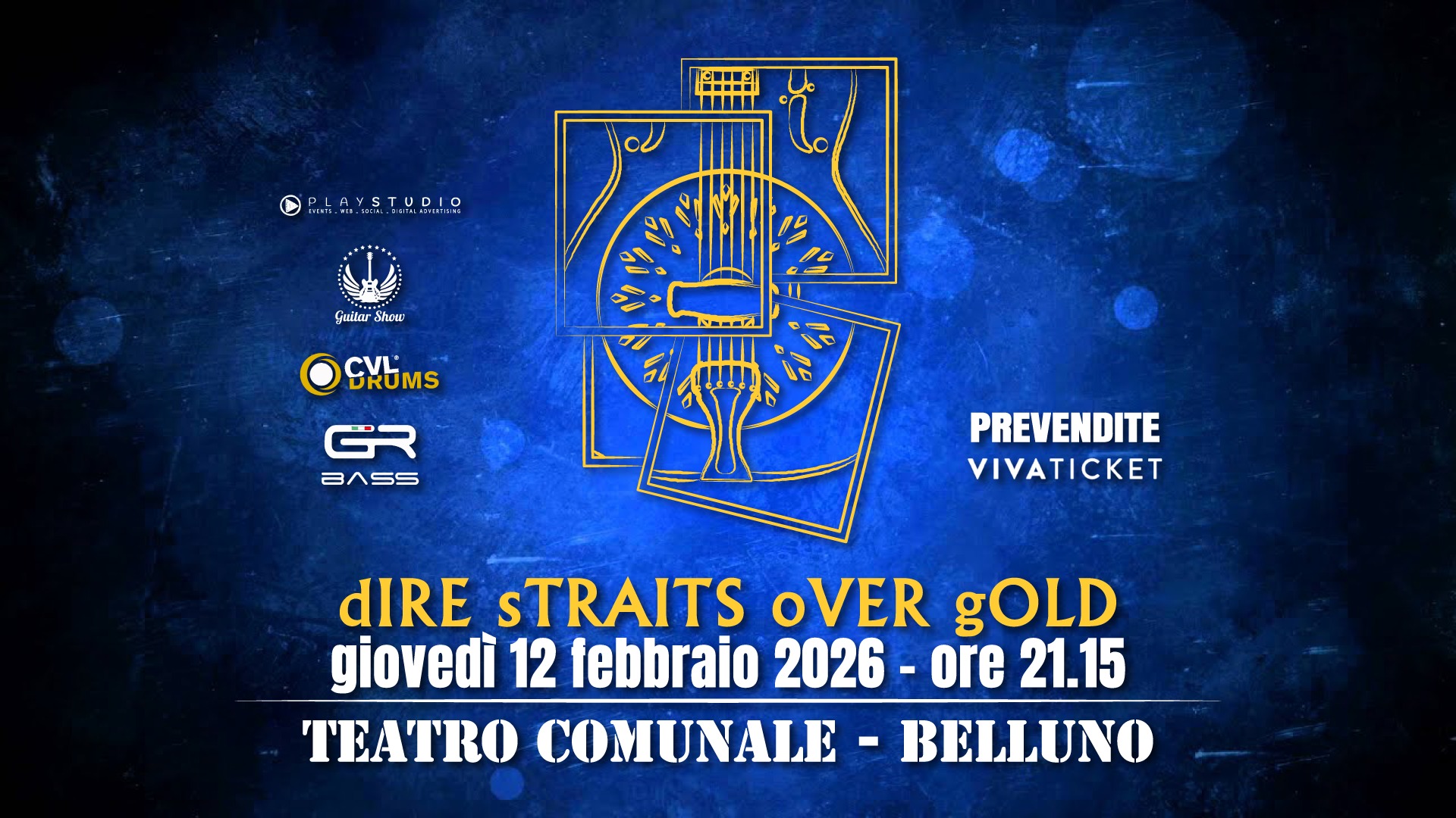 Teatro Comunale, Belluno Potrebbe essere un'immagine raffigurante il seguente testo "SMIE - LAYSTUDIO Guilur Show CVL GR SASS PREVENDITE VIVATICKET dIRE sTRAITS OVER gOLD giovedì 12 febbraio 2026 -ore 21.15 TEATRO COMUNALE -BELLUNO"