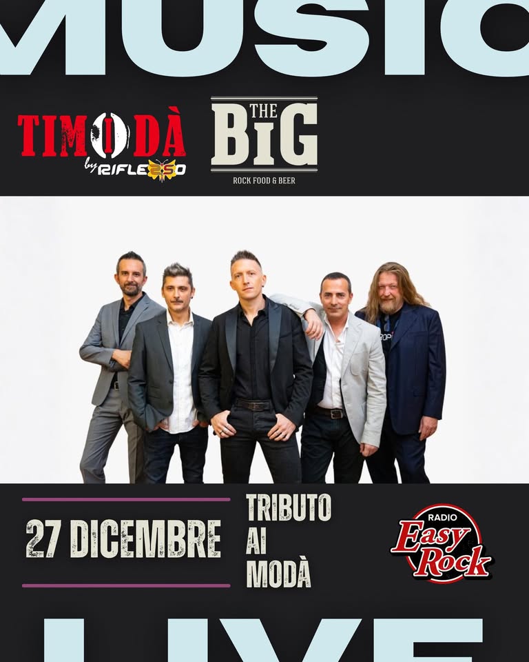 Timodà (Tributo Modà) @The Big di Vicenza Potrebbe essere un'immagine raffigurante il seguente testo "AUSIC TIMODÀ' RIFLEŻSO by WRIFLE BIG THE ROCK ROCKFDOD&BEER DOD BEER POP muem TRIBUTO 真転屋 27 DICEMBRE Al Lasy Easy RADIO MODÀ Rock"