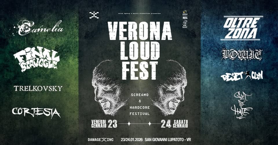 Evento Verona Loud Fest – 1A Edizione – 23/24 Gennaio 2026 – Damage Inc Live Club Locandina Verona Loud Fest – 1A Edizione – 23/24 Gennaio 2026 – Damage Inc Live Club - da venerdì 23 gennaio - sabato 24 gennaio 2026 ore 20:30 ore 23:45