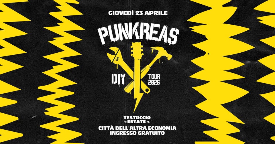 24 APRILE – PUNKREAS TOUR 2026 @ Città dell’Altra Economia Potrebbe essere un'immagine raffigurante tornello e il seguente testo "VENERDI 24 APRILE V ー PUNKREAS 水 DIY TOUR 2026 TESTACCIO *ESTATE CITTÀ DELL DELL'ALTRA ECONOMIA INGRESSO GRATUITO"