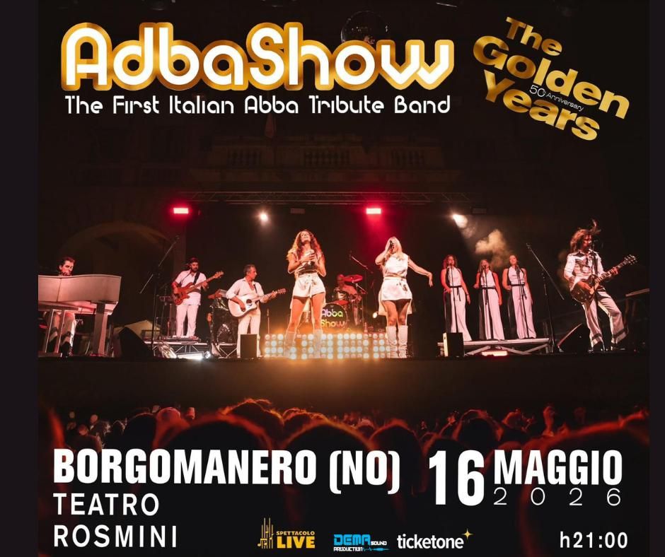 ABBA SHOW “The Golden Years” – Teatro Rosmini, Borgomanero Potrebbe essere un'immagine raffigurante il seguente testo "AdbaShow The First Italian Abba Tribute Band ears ears Iden Iden 50 Abba BORGOMANERO (NO) TEATRO 16 2 2026 ROSMINI LIVE DEMA PouCTu ticketone h21:00"