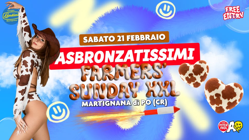 Potrebbe essere un'immagine raffigurante il seguente testo "CTuppo Landini Ma Mar ร arlianAne A FREE ENTRY SABATO 21 FEBBRAIO ASBRONZATISSIMI FARMERS" SUNORY ૪4 ۱٣ MARTIGNANA di diPO (CR) PITER PAN RADKO A ห้น"