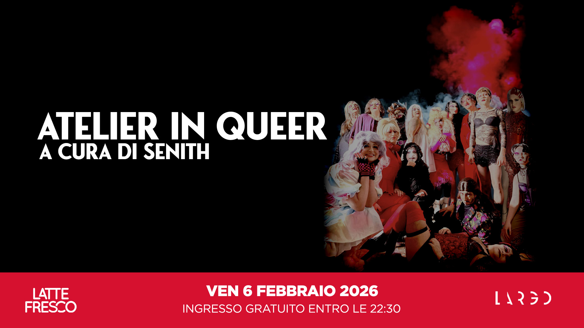 Potrebbe essere un'immagine raffigurante il seguente testo "ATELIER IN QUEER A CURA DI SENITH LATTE FRESCO VEN 6 FEBBRAIO 2026 INGRESSO GRATUITO ENTRO LE 22:30 LARG)"