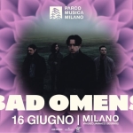 BAD OMENS @ PMM Potrebbe essere un'immagine raffigurante il seguente testo "0 公 MILANO PARCO MUSICA BADOMENS MENS BADO 16 GIUGNO|MILANO GIUGNO MILANO VIA VAENZOJANNACCISEGRATEI ENZO JANNACCI (SEGRATE) LIVE LIVENATION AMSCENCINTI RaMs"