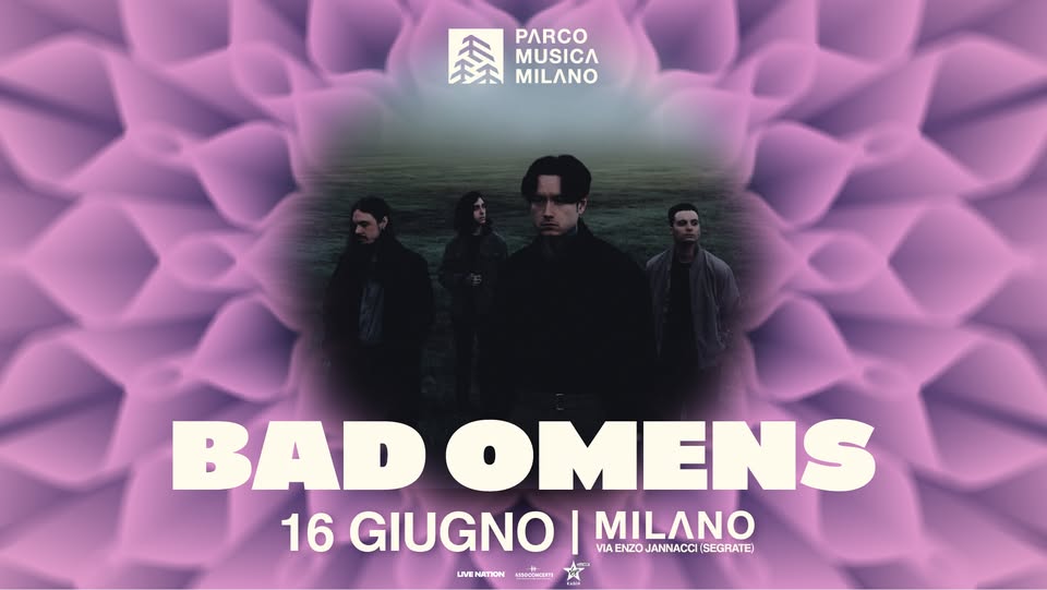 Evento Bad Omens – Pmm Locandina Bad Omens – Pmm - martedì 16 giugno ore 21:00 - 23:00