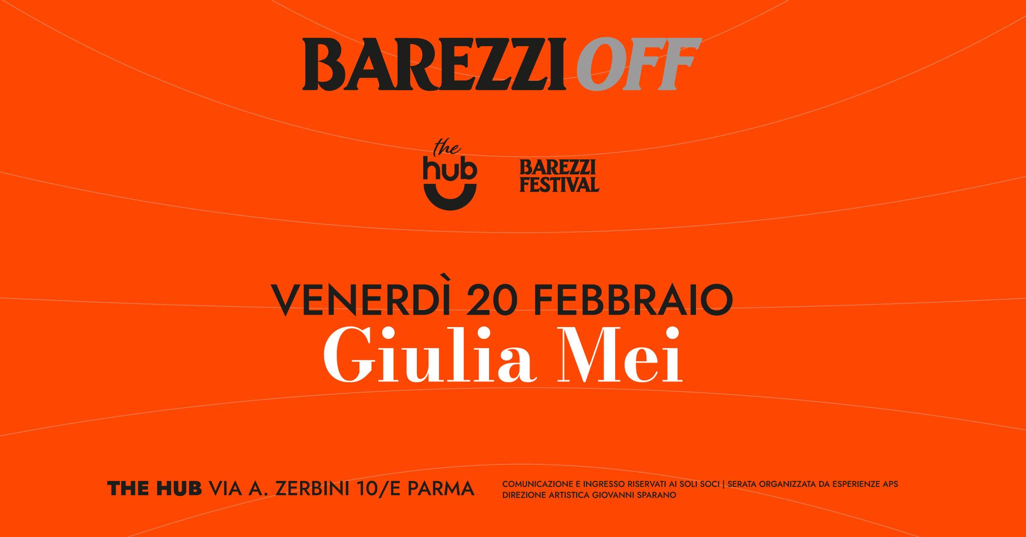 Barezzi OFF — Giulia Mei at The Hub (Parma) Potrebbe essere un'immagine raffigurante il seguente testo "BAREZZI OFF hub BAREZZI FESTIVAL VENERDÌ 20 FEBBRAIO Giulia Mei THE HyB VIA A. ZERBINI 10/E PARMA COML OMUNICAZIONEE ZIONEE INGRESSO RISERVATI SOu SOCI SERATA ORGA NIZZATA DA ESPERIENZE APS DIREZIONE RTISTICA GIOVANNI SPARANO"