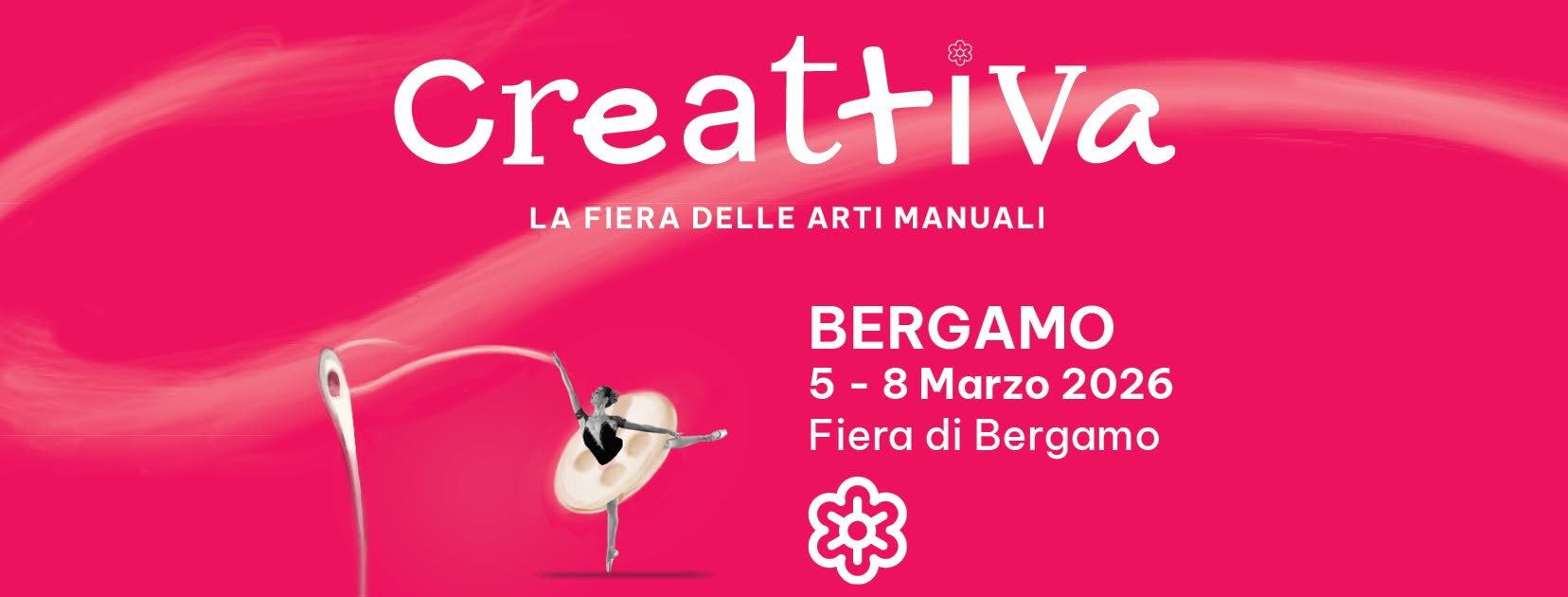 Evento Bergamo Creattiva Official 5 – 8 marzo 2026 Locandina Bergamo Creattiva Official 5 – 8 marzo 2026 - da giovedì 5 marzo - domenica 8 marzo 2026 ore 09:30 ore 17:30