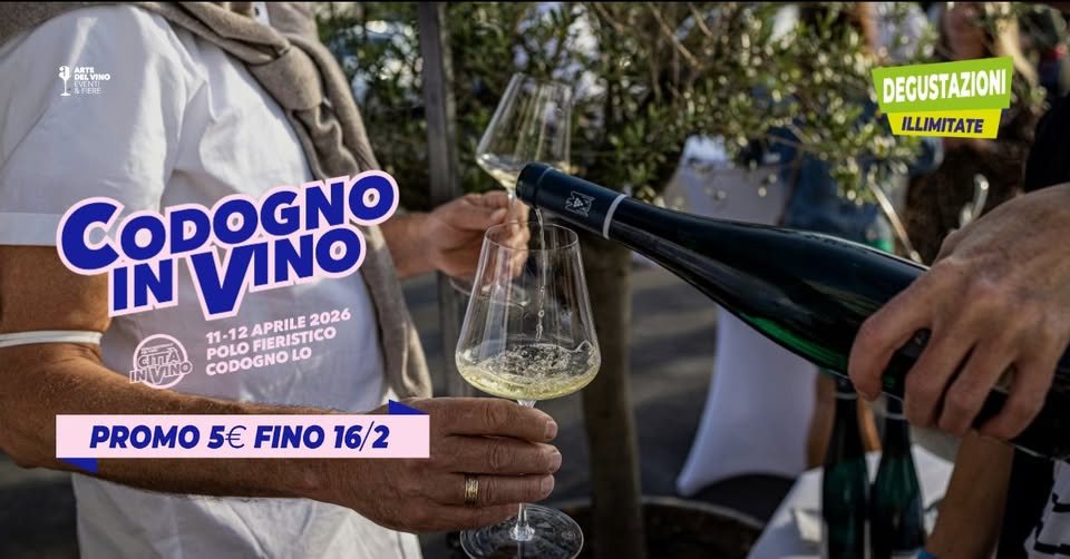 CODOGNO IN VINO Potrebbe essere un'immagine raffigurante champagne e il seguente testo "DELVINO RTE YC EVENU DEGUSTAZIONI ILLIMITATE CODOGNO INVINO POLOFIERISTICO 11-12APRILE2026 11-12 APRILE ΜΙΝΟ 2026 POLO FIERISTICO LO INVINO CODOGNO POLOBIERISTIC LO PROMO 5€ FINO 16/2"