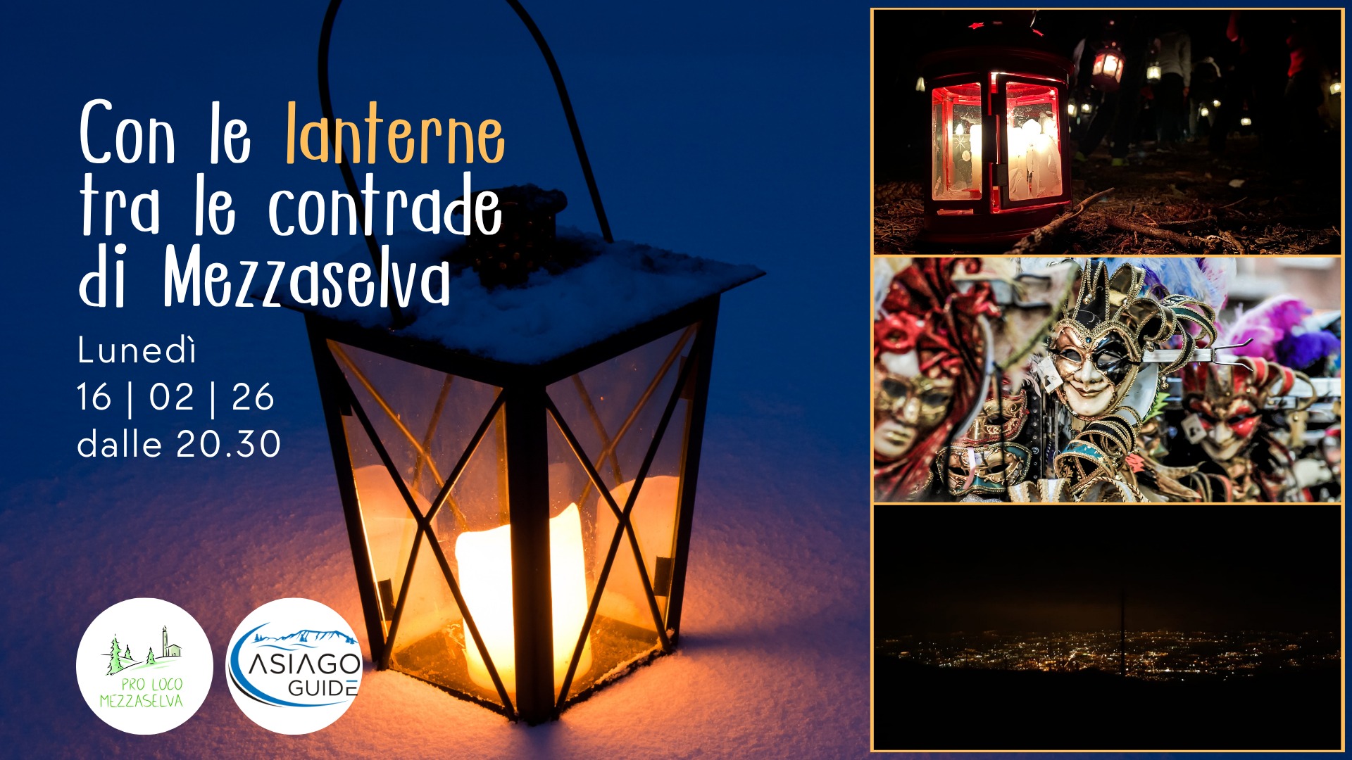 Evento Con le lanterne tra le contrade di Mezzaselva Locandina Con le lanterne tra le contrade di Mezzaselva - lunedì 16 febbraio ore 20:30 - 22:30