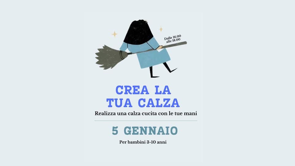 Potrebbe essere un'illustrazione raffigurante il seguente testo "Dalle e16 6.00 alle 18.00 CREA LA TUA CALZA Realizza una calza cucita con le tue mani 5 Per bambini 3-10 anni"