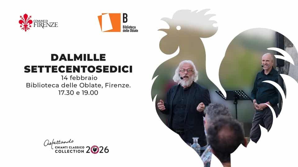 Dalmillesettecentosedici – spettacolo Potrebbe essere un contenuto grafico raffigurante il seguente testo "FIRENZE COMLNEDI B Biblioteca delle Oblate DALMILLE SETTECENTOSEDICI 14 febbraio Biblioteca delle Oblate, Firenze. 17.30 e 19.00 Cspettando CHIANTI COLLECTION CLASSICO 2026"