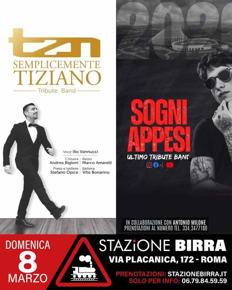 DUE VOCI E UN’ANIMA: OMAGGIO A TIZIANO FERRO E ULTIMO Potrebbe essere un'immagine raffigurante il seguente testo "·aAepaИHИHaHHH: MATL tm SEMPLICEMENTE TIZIANO Tribute Band Voce Ilio Vannucci Chitarra Andrea Bigioni Marco Amarelli Plano Piano tastiere Batteria Stefano Opice Vito Bonanno SOGNI APPESI ULTIMO TRIBUTE BAN 回f小ロ IN COLLABORAZIONE CON ANTONIO MILONE PRENOTAZIONI AL NUMERO TEL. 334 3477180 DOMENICA 8 MARZO ילב บบบ STAZIONE BIRRA VIA PLACANICA, 172- -ROMA PRENOTAZIONI STAZIONEBIRRA.IT SOLOPERINFO 06.79.84.59.59"