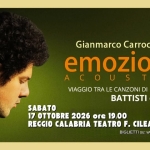 “EMOZIONI” il più Grande Tributo a Lucio Battisti con GIANMARCO CARROCCIA “EMOZIONI” il più Grande Tributo a Lucio Battisti con GIANMARCO CARROCCIA a Reggio Calabria (RC) il 17 ottobre 2026