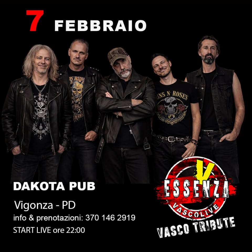Potrebbe essere un'immagine raffigurante il seguente testo "7 FEBBRAIO XROSES ጥንክ ROSES DAKOTA Vigonza -PD info & orenotazioni 370 146 2919 START LIVE ore 22:00 ESSENZA VASCOLIVE VASCO VASCOTRIBUTE TRIBUTE"
