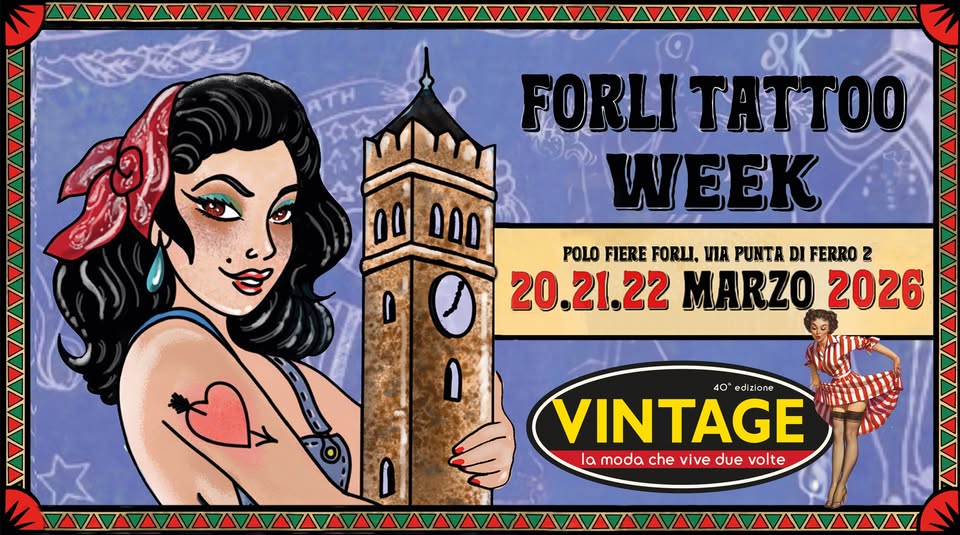 Evento Forlì Tattoo Week Locandina Forlì Tattoo Week - da venerdì 20 marzo - domenica 22 marzo 2026 ore 14:00 ore 20:00