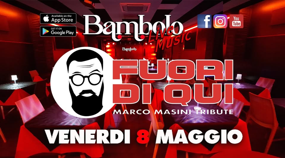 FUORI di QUI Tributo a Marco Masini Potrebbe essere un'immagine raffigurante il seguente testo "Αν Avail vailableonti Ao lab eo You Apps tore GETITON Google Play Bambnbo SMUSIC fo f Tube Bymbnto FUORI. DIo LQUI MARCO MASINI TRIBUTE VENERDI 8 MAGGIO"
