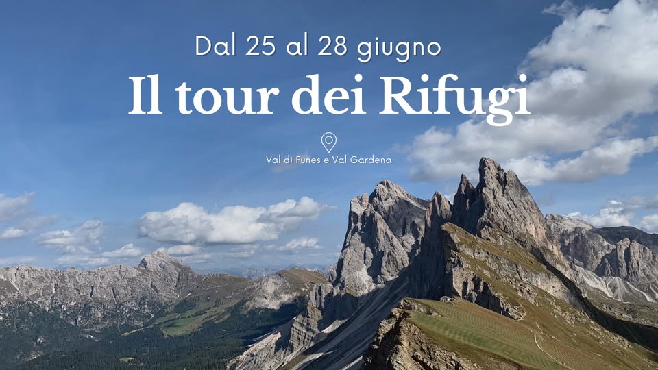 Gran tour dei rifugi 2026 Potrebbe essere un'immagine raffigurante le Tre Cime di Lavaredo e il seguente testo "Dal 25 al 28 giugno Il tour dei Rifugi Val di Funes e e Val Gardena"