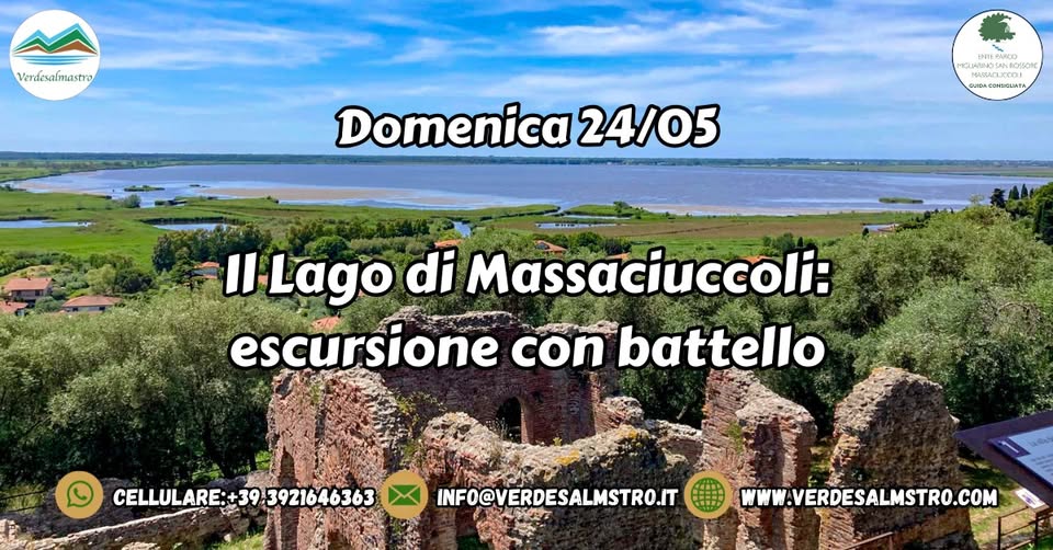 Il Lago di Massaciuccoli: escursione con battello Potrebbe essere un'immagine raffigurante il seguente testo "Verdesalmastro 440 ARIDSANAOS ENIE ม ΜAACbИΟι edos 福 Domenica 24/05 coHaaHиTa II ILago di Massaciuccoli: escursione con battello CELLULARE:+39 CELLULARE:+39-3921646363 3921646363 INFO@VERDESALMSTRO.IT WWW.VERDESALMSTRO.COM"