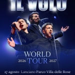 IL VOLO – 27 AGOSTO 2026 – PARCO VILLA DELLE ROSE LANCIANO Il Volo – 27 Agosto 2026 – Parco Villa Delle Rose Lanciano a Pescara (PE) il 27 agosto 2026