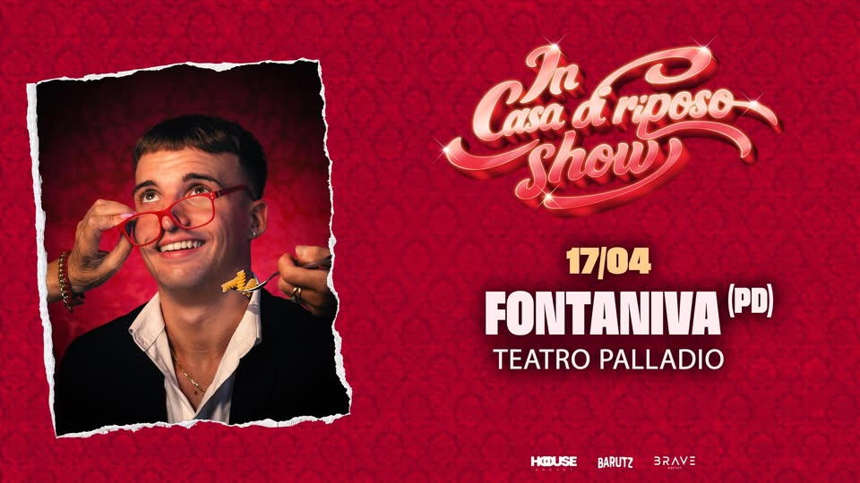 IN CASA DI RIPOSO SHOW by Barutz Fra | Fontaniva (PD) – Teatro Palladio Potrebbe essere un'immagine raffigurante il seguente testo "μ56 CecTи CeHmH M Caghow Ia ¥0060 Casa show 17/04 FONTANIVA () TEATRO TEATROPALLADIO PALLADIO HOUSE BARUTZ 3RAVE"