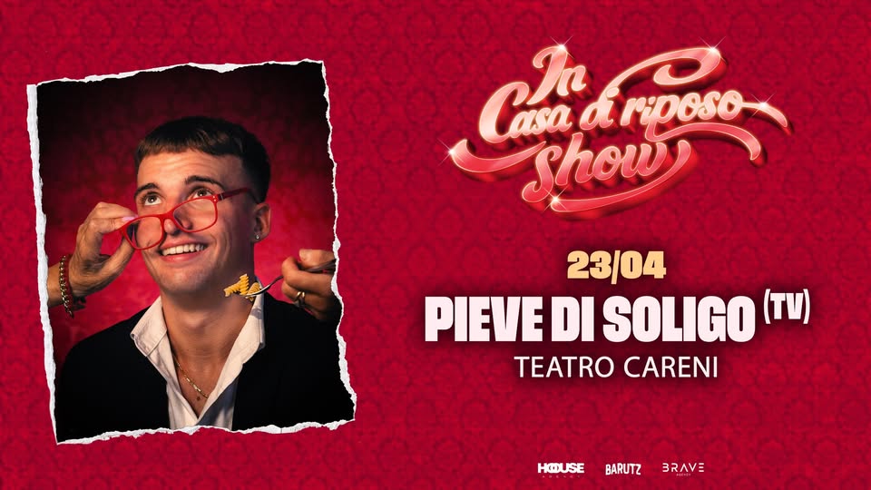 IN CASA DI RIPOSO SHOW by Barutz Fra | Pieve di Soligo (TV) – Teatro Careni Potrebbe essere un'immagine raffigurante testo