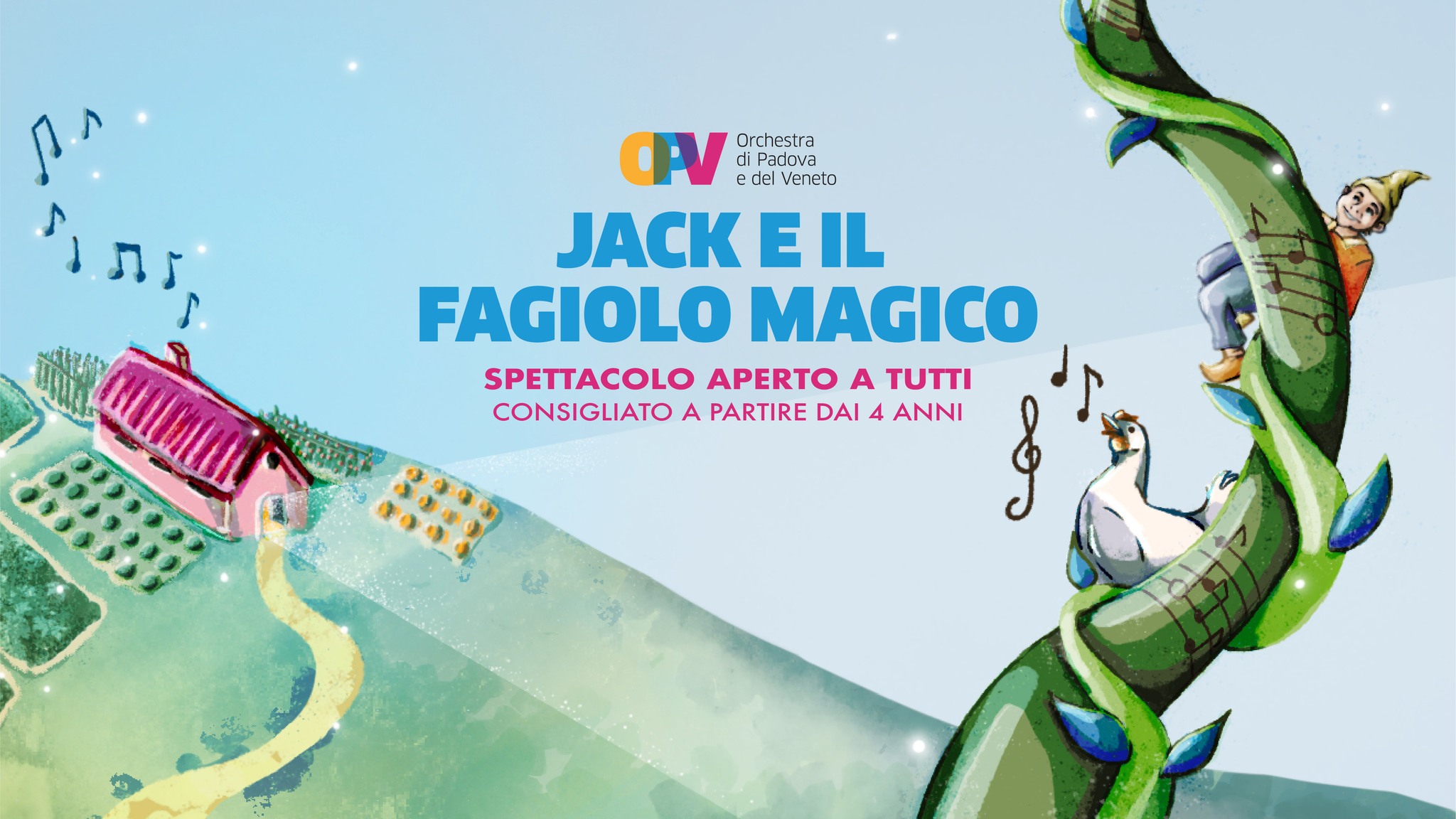 Jack e il fagiolo magico – OPV Families & Kids 2026 Potrebbe essere un contenuto grafico raffigurante il seguente testo "لان ላብኛ Orchestra di Padova лe veneto JACK E EIL FAGIOLO MAGICO SPETTACOLO APERTO A τυπτι CONSIGLIATO A PARTIRE DAI 4 ANNI"