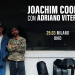 JOACHIM COODER & ADRIANO VITERBINI in concerto a Milano Joachim Cooder & Adriano Viterbini In Concerto A Milano a Milano (MI) il 29 marzo 2026