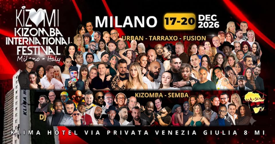 Evento KIZMI 2026 – Kizomba Milano International Festival Official Event Locandina KIZMI 2026 – Kizomba Milano International Festival Official Event - da giovedì 17 dicembre - domenica 20 dicembre 2026 ore 21:00 ore 03:00