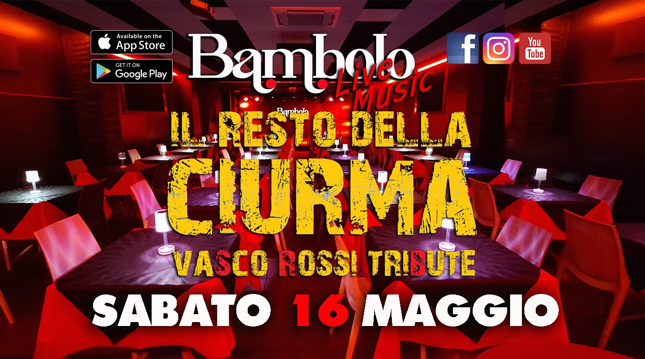 LA CIURMA Tributo a Vasco Rossi Potrebbe essere un'immagine raffigurante il seguente testo "You Tube Avai vailableonth c Αν App AppStore Store Play Bambolo পাব্डাত GETITON f Google LRESTO:DELLA Rorghnb RESTO DELLA 1CURMA VASCO ROSS! TRIBUTE SABATO 16 MAGGIO"