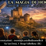 LA MAGIA DI HOGWARTS: Campus estivo al castello di Zumelle LA MAGIA DI HOGWARTS Campus estivo al castello di Zumelle a Borgo Valbelluna (BL) il 5 luglio - 26 luglio 2026