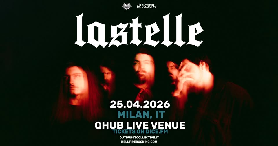 Lastelle e special guests | QHub Live Venue, Milano Potrebbe essere un'immagine raffigurante il seguente testo "COLLECTIVE IOUTBURET lastelle 25.04 .04.2026 MILAN, IT LIVE VENUE OUTBURSTCOLLECTIVE.IT HELLFIREBOOKING.COM"