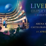 Potrebbe essere un'immagine raffigurante il seguente testo "ቡጭ LIVEPLAY COLDPLAYEXPERIENCE COLDPLAY EXPERIENCE DO LiVE LIVEİNTHEATERO iN THEATER ARENA EVENTS CASTELFRANCO VENETO 草味口能 LIVEPLAYBAND.COM 11 APRILE 1APRILE2026 2026 WwArICKETficketonecemst VIVATICKET ticketone ticketmaster"