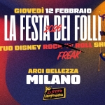 Lo Stretto Indispensabile (il tuo Disney Rock’n’Roll Show) / Arci Bellezza – Milano Potrebbe essere un'immagine raffigurante il seguente testo "GIOVEDÌ 12 FEBBRAIO LA FESTA 2026 LAFESTADEI DE FOLLI IL τυο DISNEY ROCH ي ROLL SHOW FREAK ARCI BELLEZZA MILANO STRETTO אזלמלוהמו"