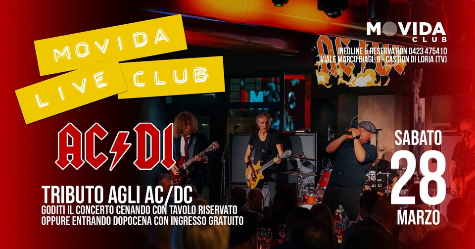 Potrebbe essere un'immagine raffigurante chitarra e il seguente testo "M OVIDA CLUB VIDA ห.ะุ 9 CASTION DI LORIA നര INEOLINE&RESERVATION 0423 475410 NEOLINE VIALE WIALEMIARCOBIAGAS-CASTNDLOA ARCO BIAGI, MOVI MOVIDA LIVE LIVE CLUB ACADI TRIBUTO AGLI AC /DC GODITI IL CONCERTO CENANDO CON TAVOLO RISERVATO OPPURE ENTRANDO DOPOCENA CON INGRESSO GRATUITO SABATO 28 MARZO"