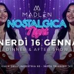 Nostalgica Night l Madlén l 16.01.26 | Nostalgica Night l Madlén l 16.01.26 a Trissino (VI) il 16 gennaio 2026