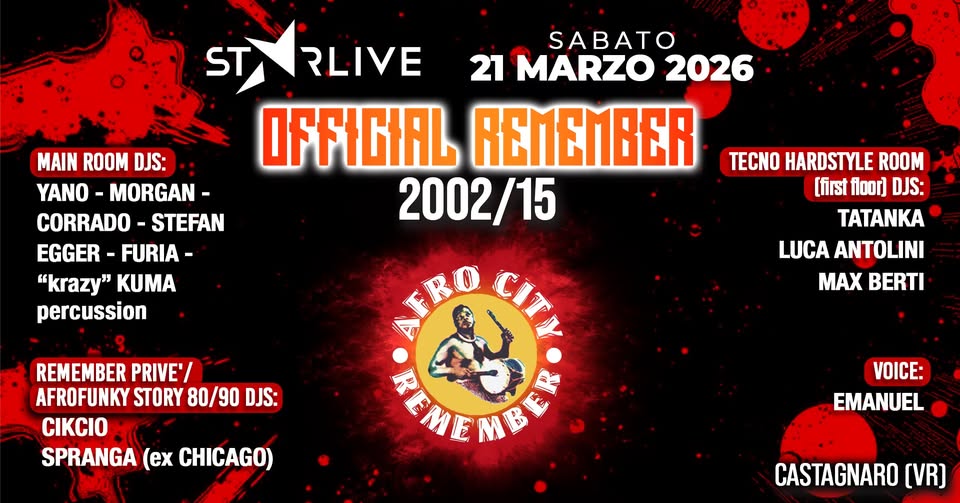 Evento Official Remember 2002 – 2015 – Discoteca Starlive (VR) Locandina Official Remember 2002 – 2015 – Discoteca Starlive (VR) - sabato 21 marzo ore 22:00 - 00:00