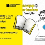OH! GLI STRAORDINARI RACCONTI DI UN GRANDE LIBRO BIANCO – Scappo a Teatro Potrebbe essere un'immagine raffigurante il seguente testo "C:SC COORDINAMENTO TEATRALE TRENTINO Melinda ® scapp a teatro famiglie 18 GENNAIO 2026 O 16.30 Rovereto -Auditorium F. Melotti Compagnia Catalyst OH! GLI STRAORDINARI RACCONTI DI UN GRANDE LIBRO BIANCO DAI 3 ANNI NEL PROGRAMMA DI "W LA DOMENICA!", MART ROVERETO OH! LISTRAORDINART ACCONTID GLSRAODIAU DIU UNGRANDELIBROBIANCO UNGRANDEL セ todia"