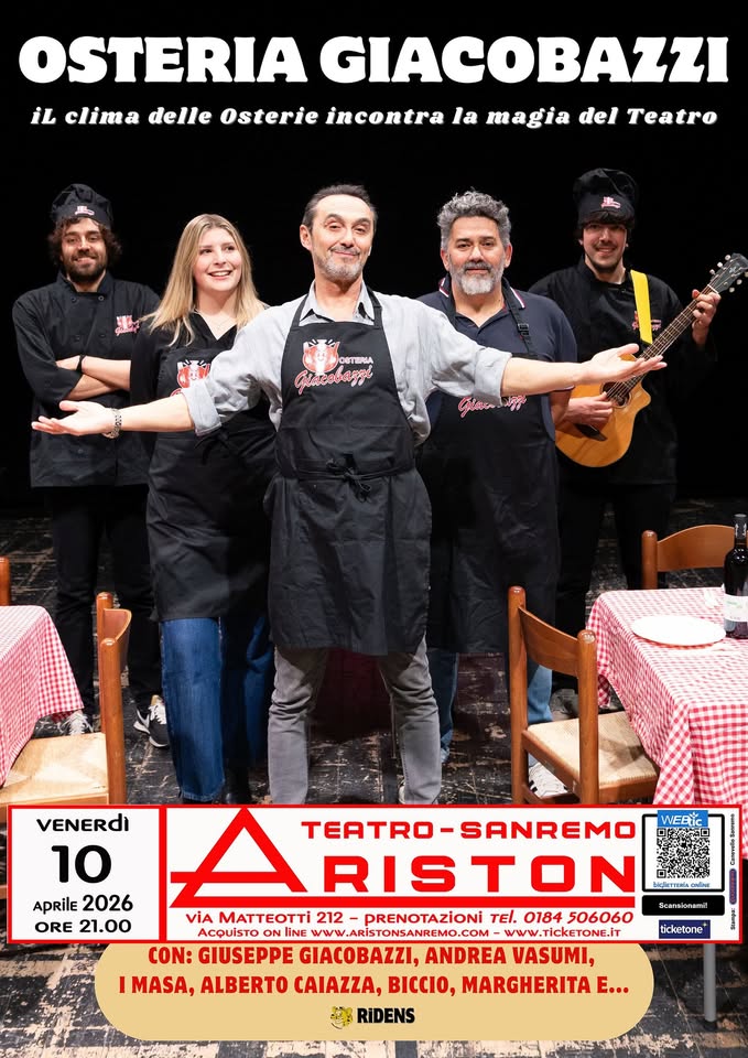 Osteria Giacobazzi Potrebbe essere un'immagine raffigurante chitarra, pasta e il seguente testo "OSTERIA GIACOBAZZI iL clima delle Osterie incontra la magia del Teatro CANo WEELiC VENERDì 10 RISTON ApRilE2026 ApRilE 2026 A TEATRO- TRO-SANREMC ViA MATTEOTTi 212 PRENOTAZiONI TEl. 0184 506060 ORE 21.00 ACQUiSTO liNE WWW.ARISTONSANREMO.COM WWW.TiCKETONE.IT CON: GIUSEPPE GIACOBAZZI, ANDREA VASUMI, MASA, ALBERTO CAIAZZA, BICCIO, MARGHERITA E... 您 RIDENS unaknami! ticketone+"