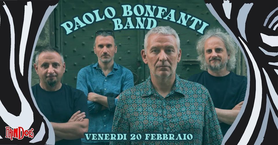 Paolo Bonfanti Band live @ Raindogs House Potrebbe essere un'immagine raffigurante il seguente testo "PAOLO BAND PAOLOBANDFANTI BONFA RONFANTI IanDoS VENERDI 20 FEBBRAIO"