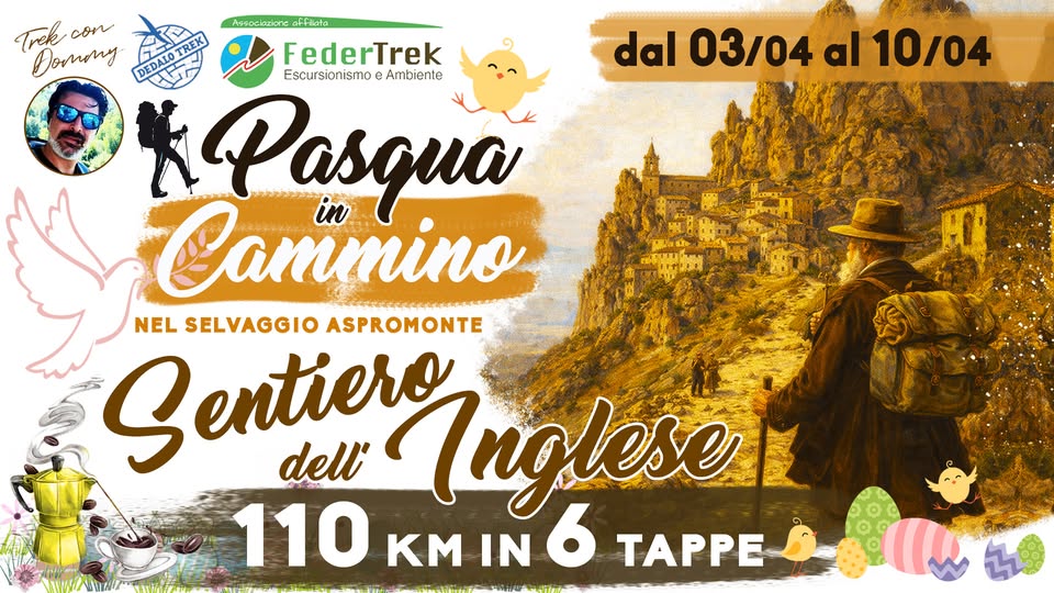🕊️ Pasqua in Cammino sull’Aspromonte ⛰️ Il Sentiero dell’Inglese alla scoperta del Selvaggio Sud 🌄 Potrebbe essere un'immagine raffigurante il seguente testo "dal 03/04 dal03/04al10/04 al 10/04 Trekcon Trek con Ascociozione おわsot Domony DEDALOTREK FederTrek Escursionismo EscursionismoeAmbiente Ambiente Pasqua Cammino NEL SELVAGGIO ASPROMONTE Sentiero dell' Inglese 110 KM IN 110KMIN6 6 TAPPE"