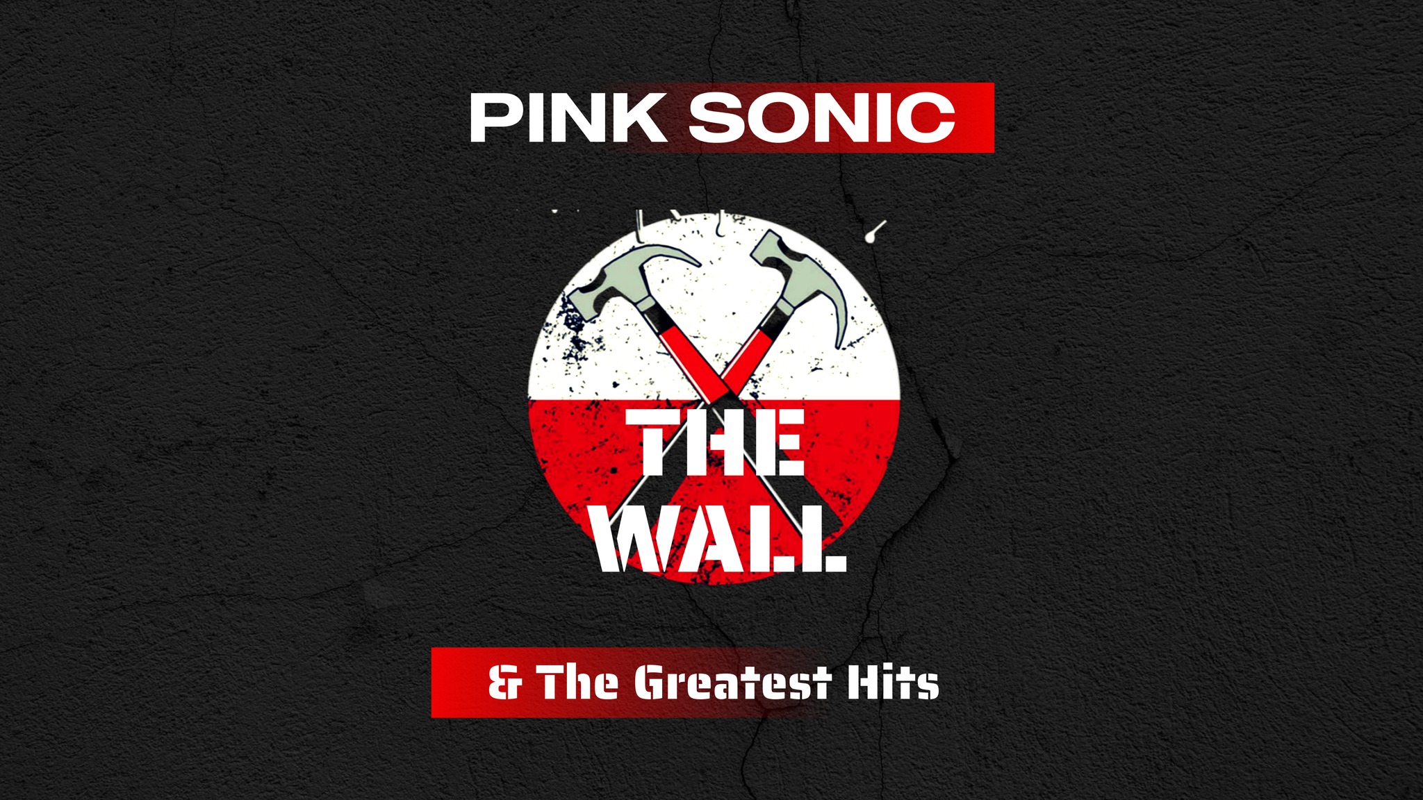 PINK SONIC | THE WALL & The Greatest Hits Potrebbe essere un contenuto grafico raffigurante il seguente testo "PINK SONIC WALL ٤ل The Greatest Hits"
