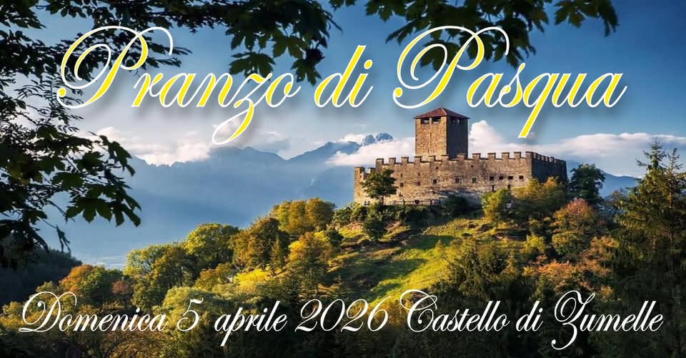 Pranzo di Pasqua al Castello di Zumelle Potrebbe essere un'immagine raffigurante Castello di Bran, Stari Most e il seguente testo "P O Pranzo rango di Pasqua Ta 5 aprile 2026 Castello di Gumelle"