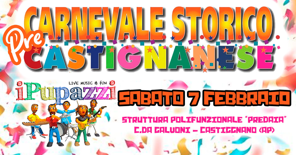 Evento Pre – Carnevale Castignanese Locandina Pre – Carnevale Castignanese - sabato 7 febbraio ore 22:30 - 00:30